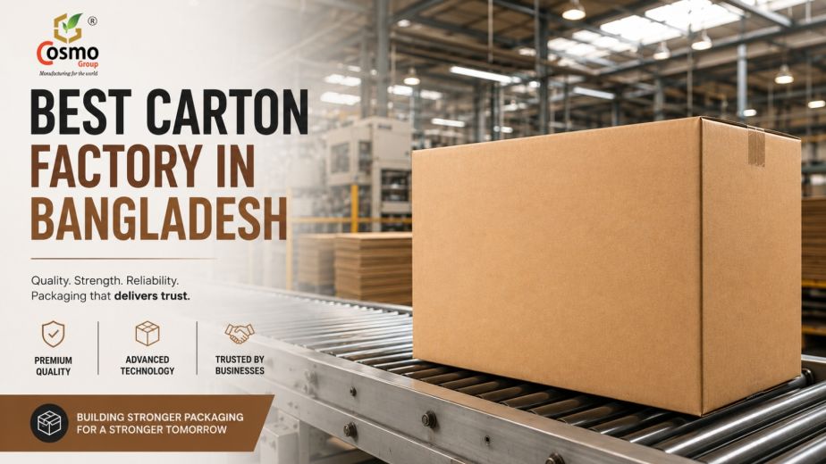 Best carton factory in Bangladesh – Cosmo Group